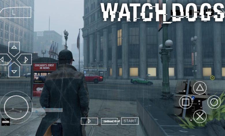 Watch Dogs PSP ISO, Watch Dogs PPSSPP ISO